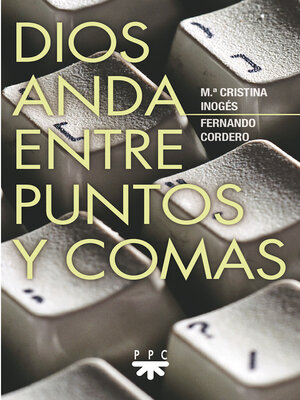 cover image of Dios anda entre puntos y comas